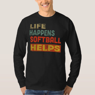 Camiseta A Vida Acontece Que Softball Ajuda O Softball