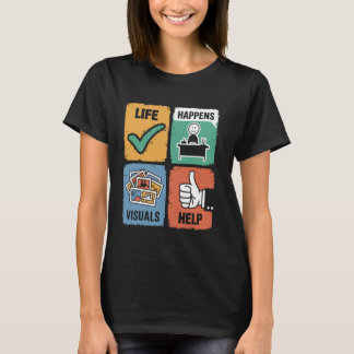 Camiseta A Vida Acontece Visuais Ajuda, Assistente Auxiliar