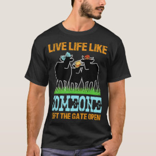 Camiseta A Vida Ao Vivo Como Alguém Deixou O Portão Abert