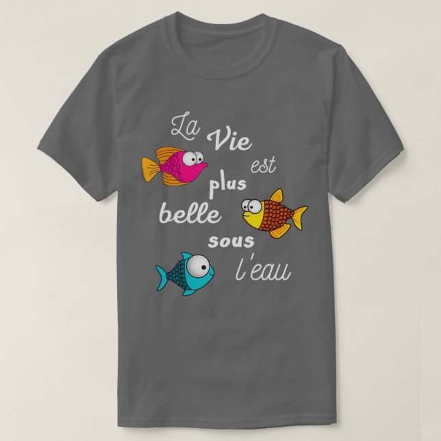 Camiseta A vida aquática subaquática é melhor (Frente do Design)