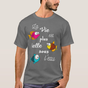 Camiseta A vida aquática subaquática é melhor