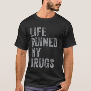 Camiseta A Vida Arruinou Meus Remédios Piada de de