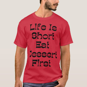 Camiseta A Vida Come Curto Deserto Primeiro Engraçado Amor