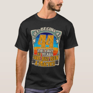 Camiseta A vida começa aos 44 anos 44º aniversário