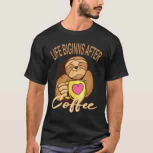 Camiseta A Vida Começa Após Café Café Café Café Café Lama