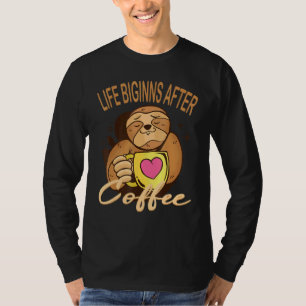 Camiseta A Vida Começa Após Café Café Café Café Café Lama