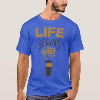 Camiseta A Vida Começa Após O Café