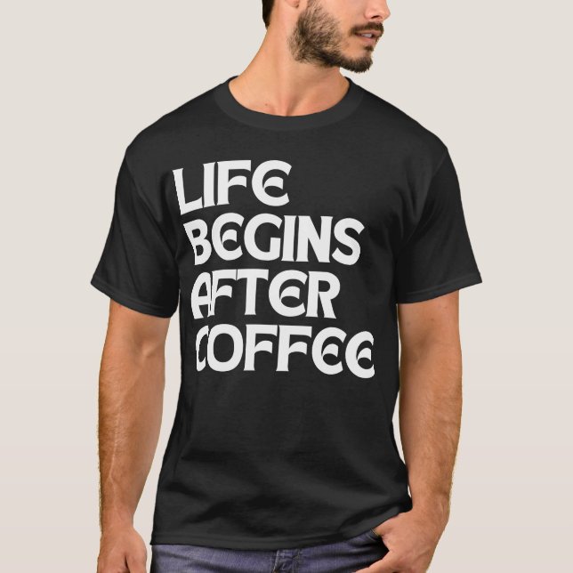 CAMISETA A VIDA COMEÇA APÓS O CAFÉ (Frente)