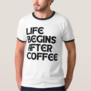 CAMISETA A VIDA COMEÇA APÓS O CAFÉ