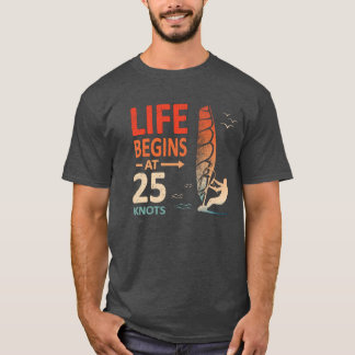 Camiseta A vida começa com 25 Knots Windsurfer