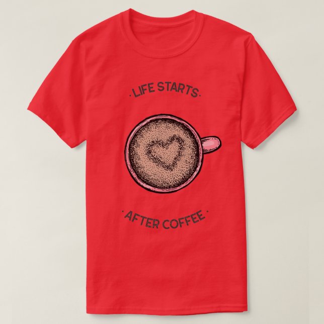 Camiseta a vida começa depois do café (Frente do Design)