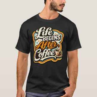 Camiseta A Vida Começa Depois do Café
