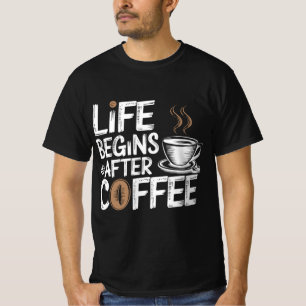 Camiseta A Vida Começa Depois Do Café - Amantes Engraçados