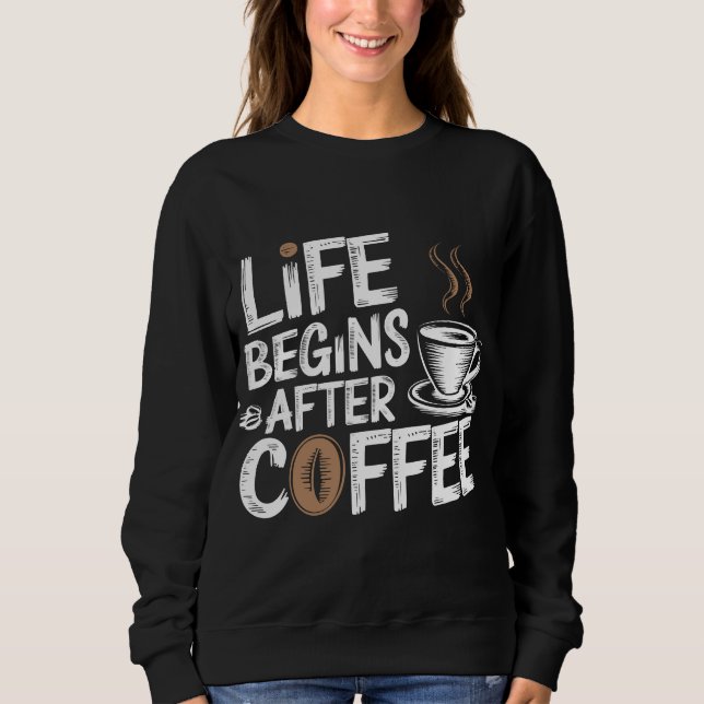 Camiseta A Vida Começa Depois Do Café - Amantes Engraçados  (Frente)