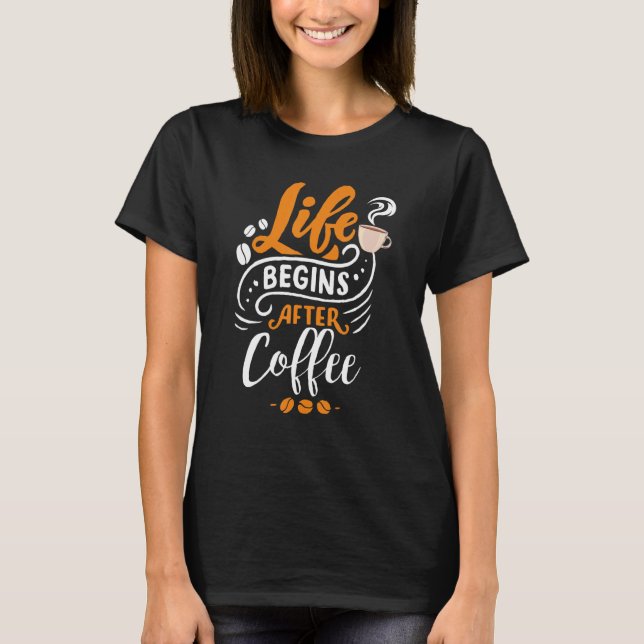Camiseta A vida começa depois do café para servidores de ca (Frente)