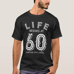 Camiseta A Vida Começa No 60º Aniversário Do 60º Aniver