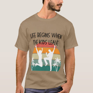 Camiseta A vida começa quando ele deixa engraçado