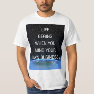Camiseta A Vida Começa Quando Você Se Importa Com A Sua P