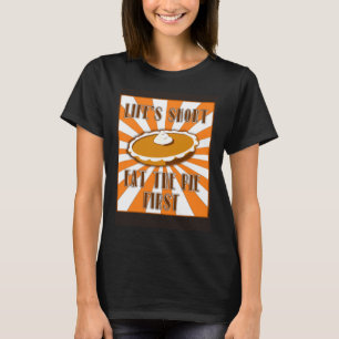 Camiseta A vida comeu a tarte de abóbora primeiro graças