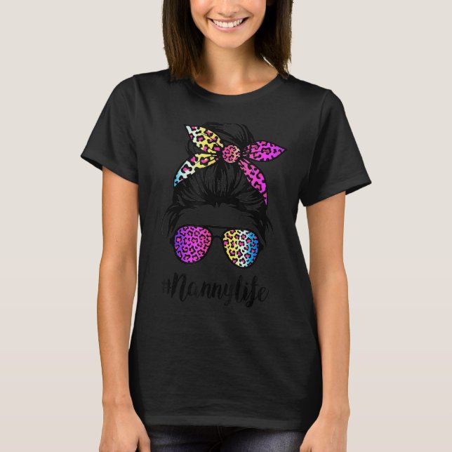 Camiseta A vida da babá com o Rainbow Leopard Messy Bun Mãe (Frente)
