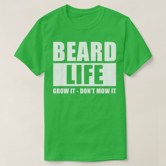 Camiseta A Vida Da Barba Cresce Não Faz Com Que Seja Engraç (Frente do Design)