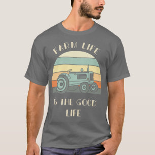 Camiseta A Vida Da fazenda É A Boa Vida Do Trator Lover Dot
