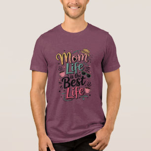 Camiseta A Vida Da Mãe É A Melhor