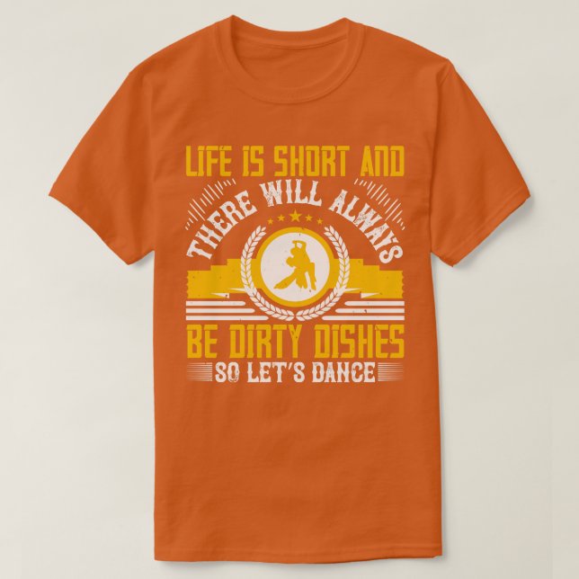 Camiseta A Vida Dançante É Curta, Então Vamos Dançar (Frente do Design)