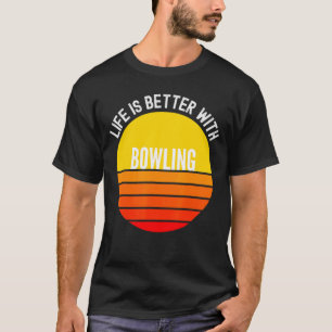 Camiseta A Vida Das boliches É Melhor Com As Boliches