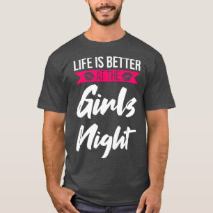 Camiseta A vida das mulheres é melhor na festa das garotas