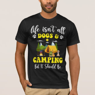Camiseta A vida de acampamento retroativo não é só cães e a