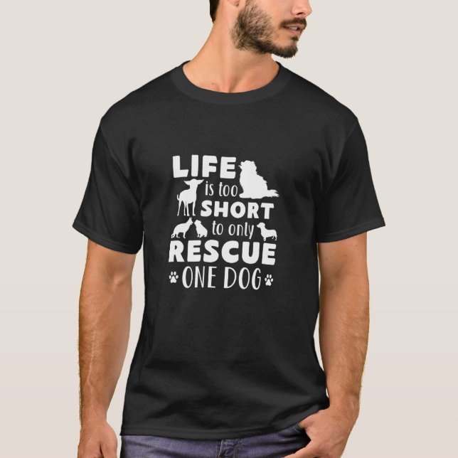Camiseta A Vida De Adoção Do Resgate De Cão É Muito Curta P (Frente)