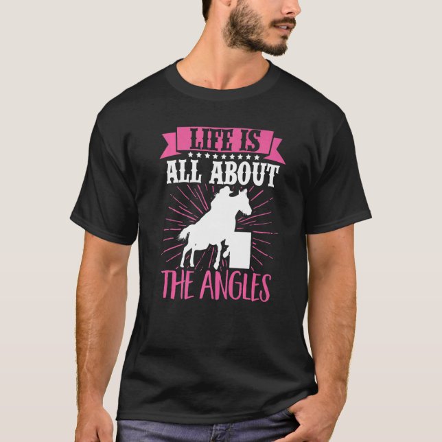 Camiseta A Vida De Barrel Racer É Sobre Os Ângulos Do Caval (Frente)