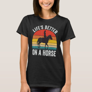 Camiseta A vida de cavalo é melhor em um cavalo