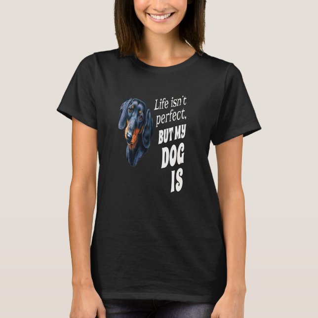 Camiseta A vida de dono de cachorro de Dachshund não é perf (Frente)