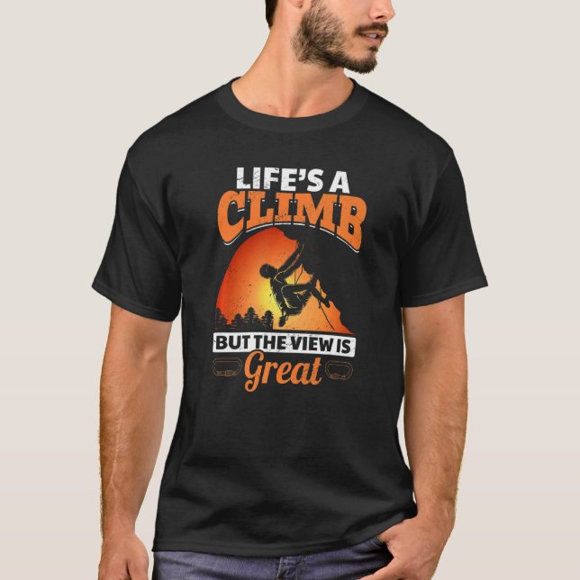 Camiseta A vida de escalada é uma escalada, mas a visão é E (Frente)