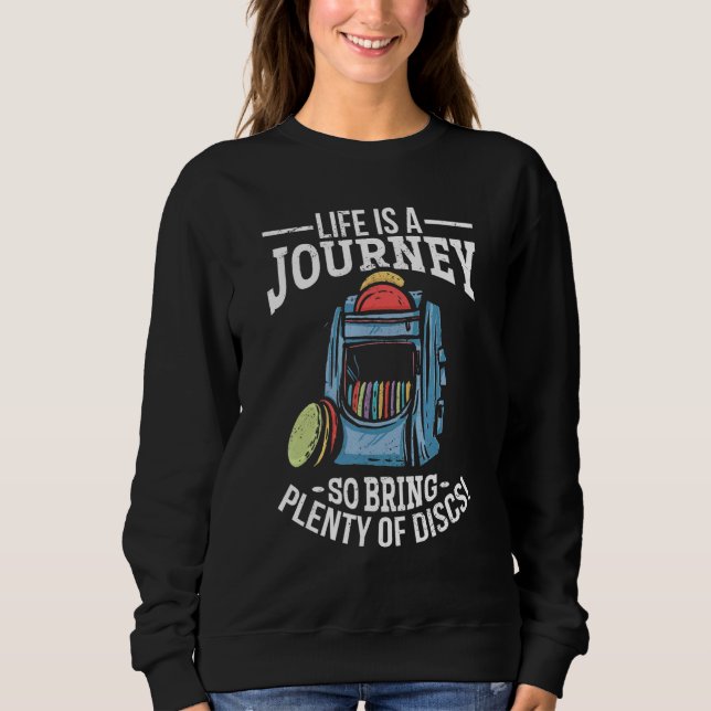 Camiseta A Vida De Golfe De Disco É Uma Viagem, Então Traga (Frente)