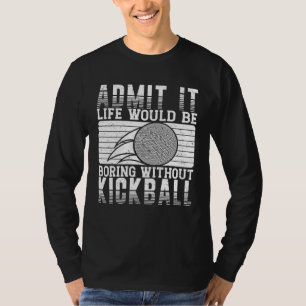 Camiseta A vida de jogador de queimada seria chata sem quei