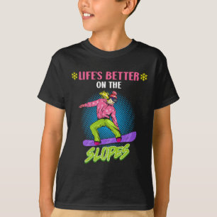Camiseta A vida de Snowboard é melhor nas eslopes Engraçado