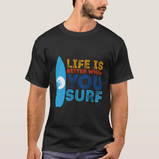Camiseta A Vida De Surfe É Melhor Quando O Surfista Engraça