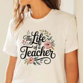 Camiseta A vida de um professor tipografia feminina floral