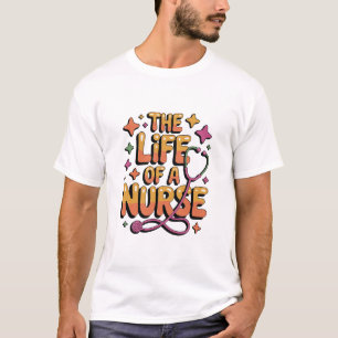 Camiseta A Vida De Uma Enfermeira, Vida Engraçada De Enferm