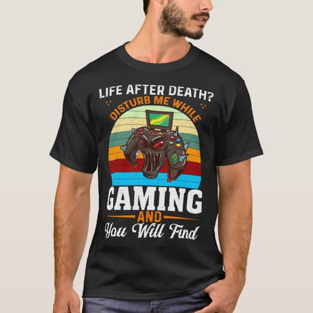 Camiseta A Vida Depois Da Morte Me Incomoda Enquanto Joga V (Frente)