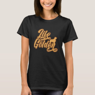 Camiseta A Vida Do Cachorro De Retriever É Ouro