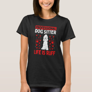 Camiseta A vida do cão é um cão rufo sentado profissional D