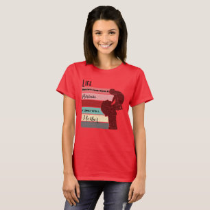Camiseta A vida do Dia de as mães não vem com um T-Shi ma
