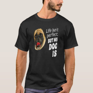 Camiseta A vida do dono do Cachorro não é perfeita, mas meu