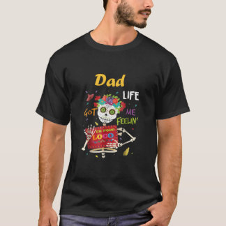 Camiseta A Vida Do pai Me Fez Sentir Un Poco Loco Skull T S
