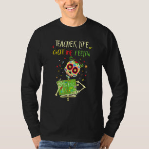 Camiseta A Vida Do Professor Fez-Me Sentir-Me No Dia Da Mor