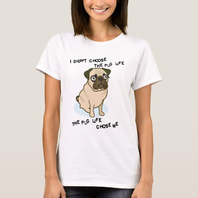 Camiseta a vida do Pug (Frente)